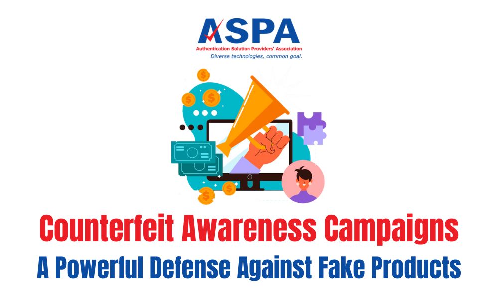 Counterfeit Awareness Campaigns A Powerful Defense Against Fake Products